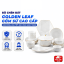Bộ Chén Bát Golden Leaf Gốm Sứ Cao Cấp – Phong Cách Trung Đông, Cấu Tạo 5 Lớp, Men Bóng, Họa Tiết Ánh Vàng Sang Trọng